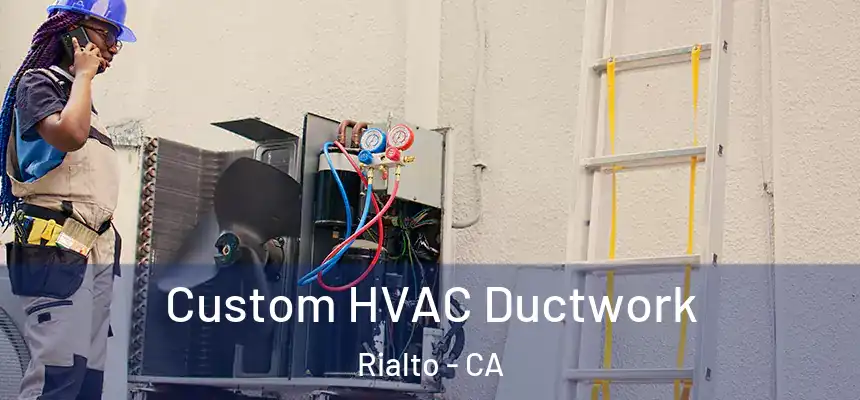  Custom HVAC Ductwork Rialto - CA