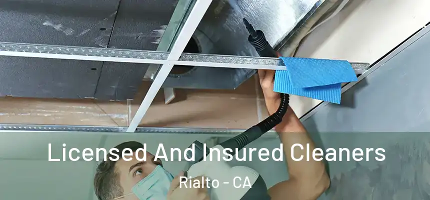Licensed And Insured Cleaners Rialto - CA
