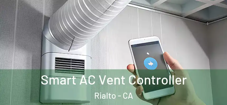 Smart AC Vent Controller Rialto - CA