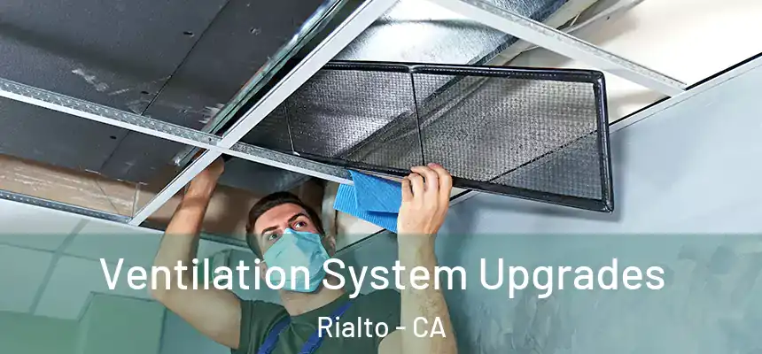  Ventilation System Upgrades Rialto - CA